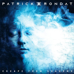 Patrick Rondat - Escape from Shadows - CD Digipack