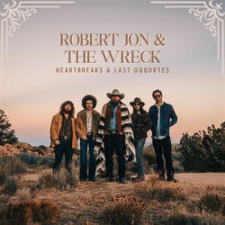 Robert Jon & The Wreck - Heartbreaks & Last Goodbyes - CD