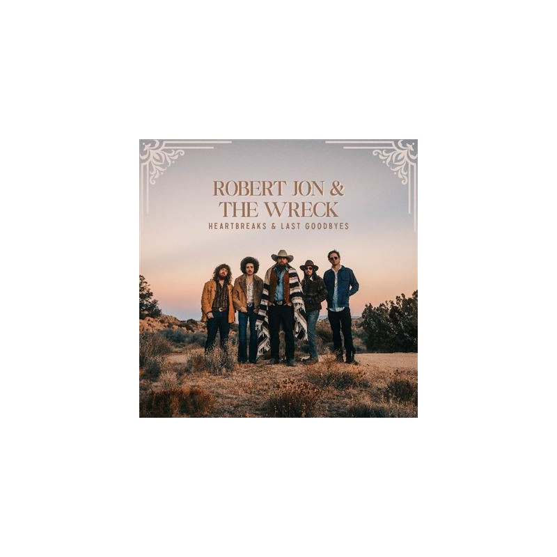 Robert Jon & The Wreck - Heartbreaks & Last Goodbyes - CD